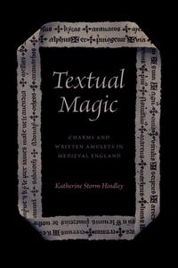 Textual Magic di Katherine Storm Hindley edito da The University Of Chicago Press