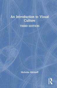 An Introduction To Visual Culture di Nicholas Mirzoeff edito da Taylor & Francis Ltd