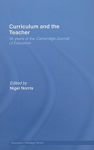 Norris, N: Curriculum and the Teacher di Nigel Norris edito da Routledge