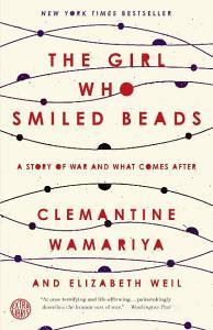 The Girl Who Smiled Beads di Clemantine Wamariya, Elizabeth Weil edito da Crown/Archetype