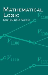 Mathematical Logic di Stephen Cole Kleene edito da Dover Publications Inc.