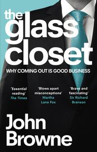 The Glass Closet di John Browne edito da Random House UK Ltd