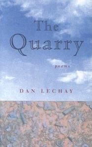 The Quarry di Dan Lechay edito da Ohio University Press