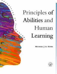 Principles Of Abilities And Human Learning di Michael J. A. Howe edito da Taylor & Francis Ltd