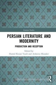 Persian Literature and Modernity edito da Taylor & Francis Ltd