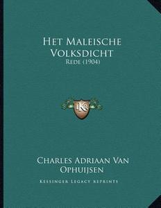 Het Maleische Volksdicht: Rede (1904) di Charles Adriaan Van Ophuijsen edito da Kessinger Publishing
