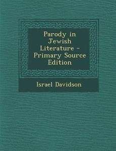 Parody in Jewish Literature edito da Nabu Press