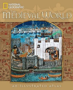 The Medieval World di John M. Thompson edito da National Geographic Society