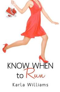 Know When to Run di MS Karla Williams edito da Createspace