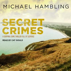 Secret Crimes di Michael Hambling edito da Tantor Audio