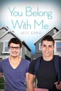 You Belong With Me di Jeff Erno edito da Dreamspinner Press LLC