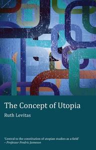 The Concept of Utopia di Ruth Levitas edito da Lang, Peter