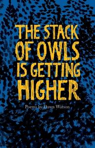 The Stack Of Owls Is Getting Higher di Dawn Watson edito da Emma Press, The