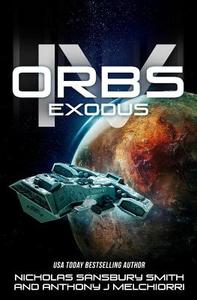 Orbs IV: Exodus di Nicholas Sansbury Smith edito da Createspace Independent Publishing Platform