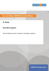 Kreditvergabe di G. Dengl edito da GBI-Genios Verlag