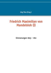 Friedrich Maximilian von Mandelsloh (I) di J RG TITZE edito da Books on Demand