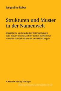 Strukturen und Muster in der Namenwelt di Jacqueline Reber edito da Gunter Narr Verlag