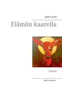 Elämän kaarella di Justin Larma edito da Books on Demand