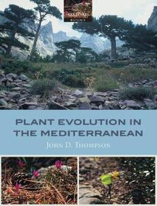 Plant Evolution in the Mediterranean di John D. Thompson edito da OXFORD UNIV PR