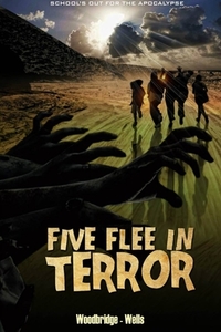 Five Flee In Terror di Geoff Woodbridge, Stuart Wells edito da Lulu.com