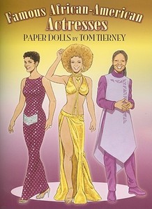 Famous African American Actresses Paper Dolls di Tom Tierney edito da Dover Publications Inc.