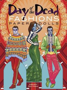Day of the Dead Fashions Paper Dolls di Arkady Roytman edito da DOVER PUBN INC