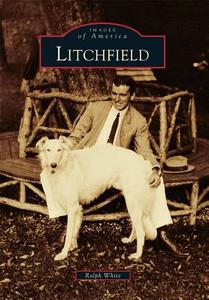Litchfield di Ralph White edito da ARCADIA PUB (SC)