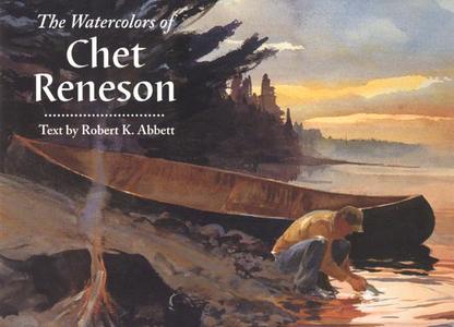 The Watercolors of Chet Reneson di Robert W. Abbett edito da Rowman & Littlefield