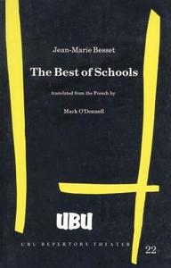 The Best of Schools di Jean-Marie Besset edito da UBU REPERTORY THEATER