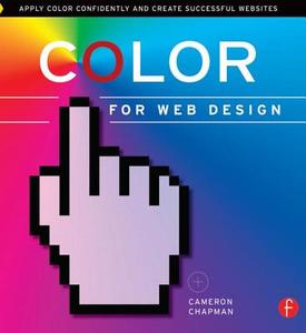 Color for Web Design di Cameron Chapman edito da Focal Press