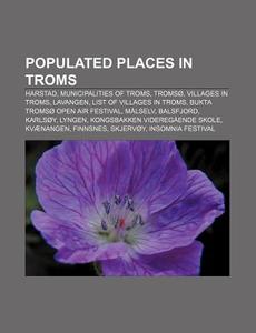 Populated Places In Troms: Harstad, Muni di Source Wikipedia edito da Books LLC, Wiki Series