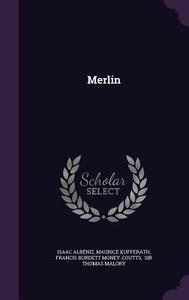 Merlin di Isaac Albeniz, Maurice Kufferath edito da Palala Press