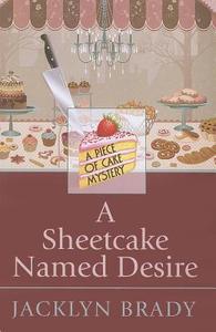A Sheetcake Named Desire di Jacklyn Brady edito da Wheeler Publishing