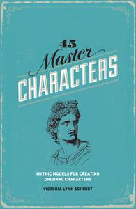 45 Master Characters di Victoria Lynn Schmidt edito da F&W Publications Inc