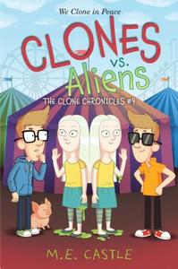 Clones vs. Aliens: The Clone Chronicles #4 di M. E. Castle edito da Egmontusa