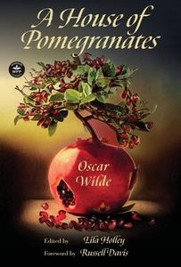 A House of Pomegranates di Oscar Wilde edito da WORDFIRE PR