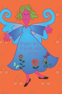 Angels Are Friends with Wings: Blank Line Journal di Mary Lou Darling edito da LIGHTNING SOURCE INC