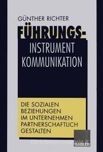 Führungsinstrument Kommunikation edito da Gabler Verlag