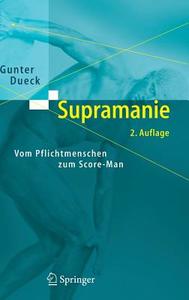 Supramanie di Gunter Dueck edito da Springer-Verlag GmbH