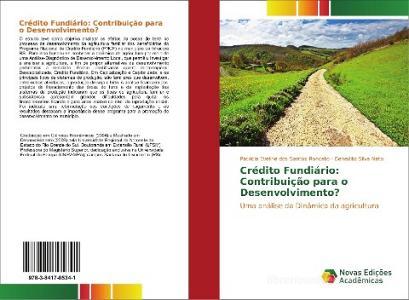 Crédito Fundiário: Contribuição para o Desenvolvimento? di Patricia Eveline dos Santos Roncato, Benedito Silva Neto edito da Novas Edições Acadêmicas