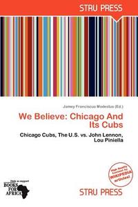 Chicago And Its Cubs edito da Crypt Publishing