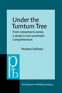 Under The Tumtum Tree di Marlene Dolitsky edito da John Benjamins Publishing Co