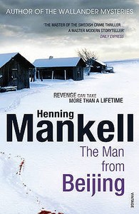 The Man from Beijing di Henning Mankell edito da Random House UK Ltd