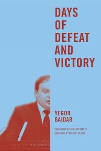 Days of Defeat and Victory di Yegor Gaidar edito da University of Washington Press