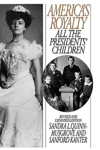 America's Royalty di Sandra L. Quinn, Sandra L. Quinn-Musgrove edito da Greenwood Publishing Group