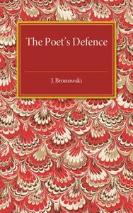 The Poet's Defence di J. Bronowski edito da Cambridge University Press