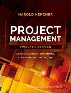 Project Management di Harold R. Kerzner edito da John Wiley & Sons Inc