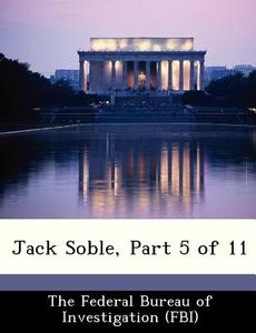 Jack Soble, Part 5 Of 11 edito da Bibliogov