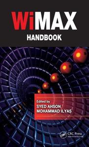 WiMAX Handbook - 3 Volume Set di Syed A. Ahson edito da CRC Press