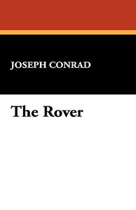The Rover di Joseph Conrad edito da Wildside Press